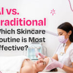 AI vs Traditional: What Skincare Routine Works Best for Your Skin?