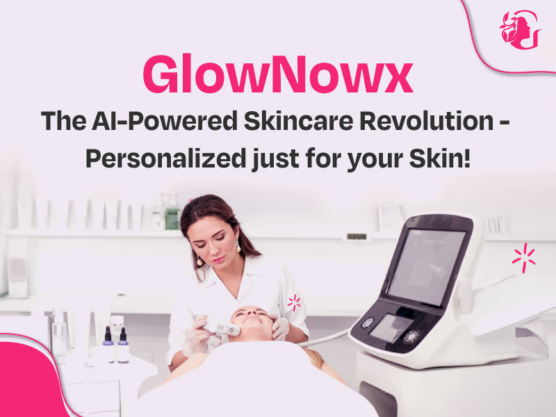 Best Skincare Routine for all skin types. Try GlowNowX today!