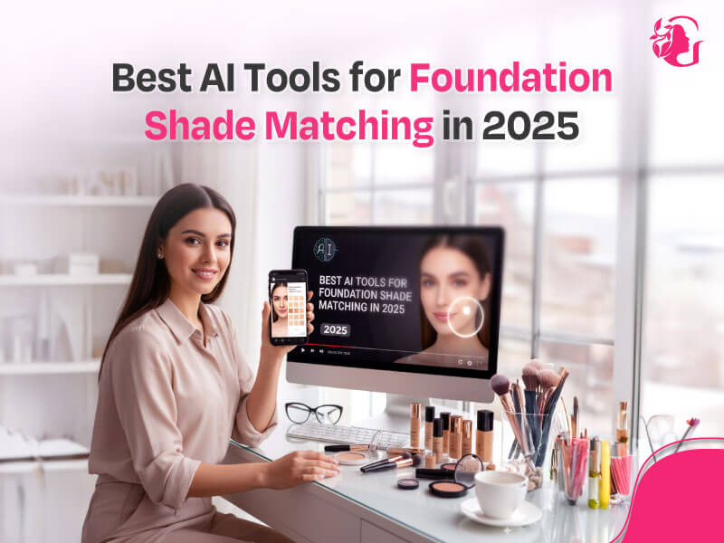 Read more about the article Best AI Tools for Foundation Shade Matching in 2025
