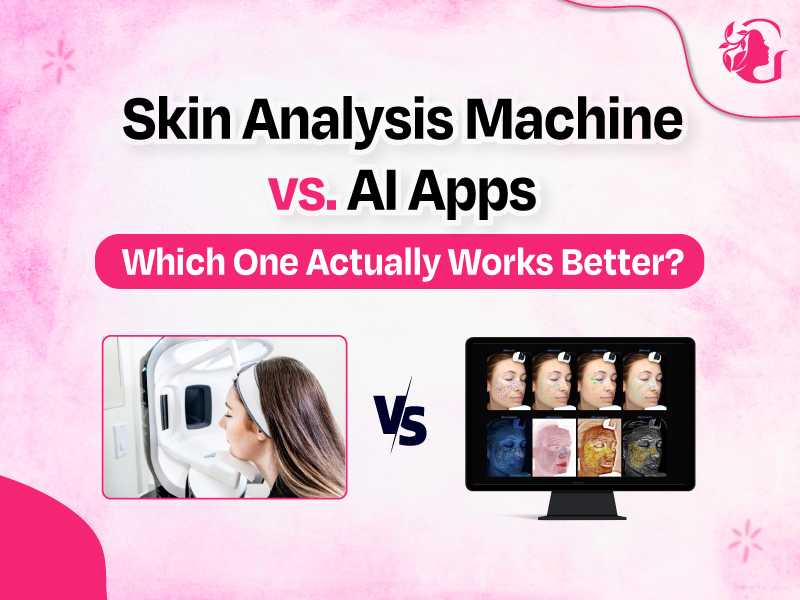 You are currently viewing Skin Analysis Machine vs. AI Apps — Which One Actually Works Better?