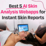 Best 5 AI Skin Analysis Webapps for Instant Skin Reports
