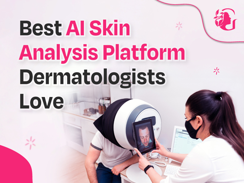 You are currently viewing Best AI Skin Analysis Platform Dermatologists Love